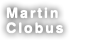 Martin Clobus